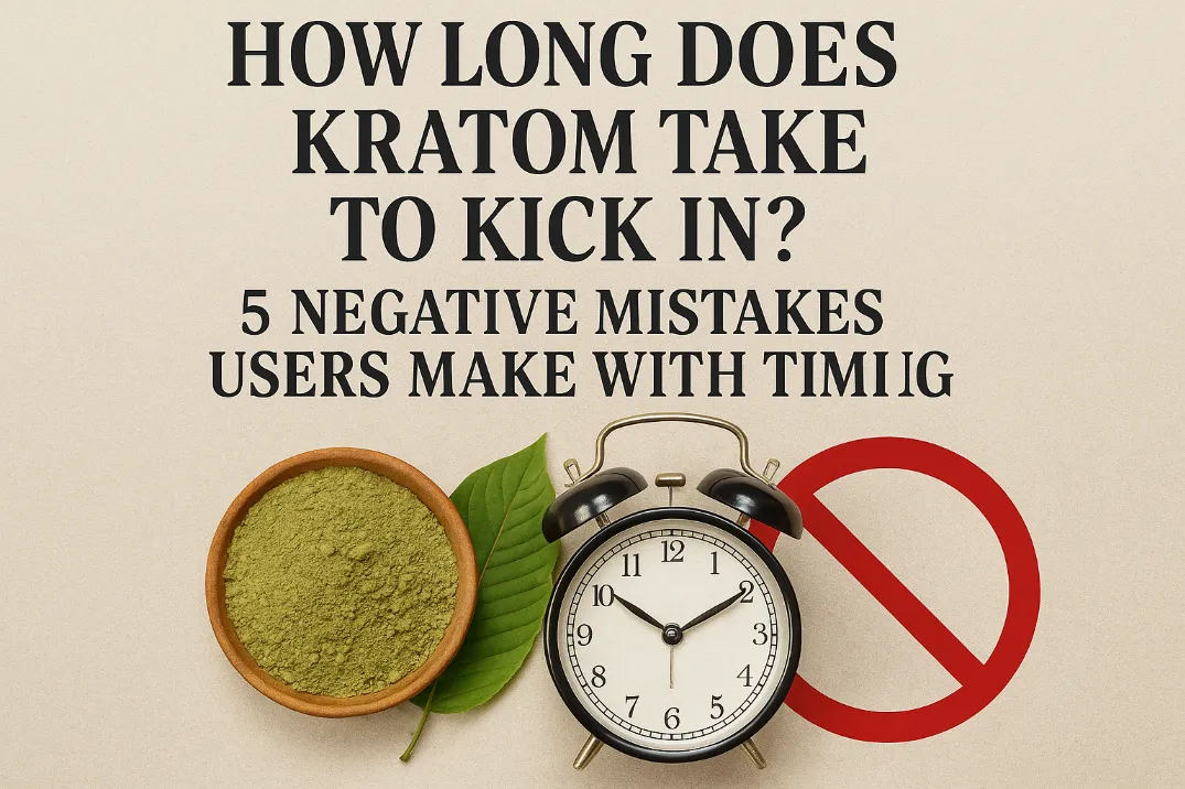 How Long Does Kratom Take to Kick In