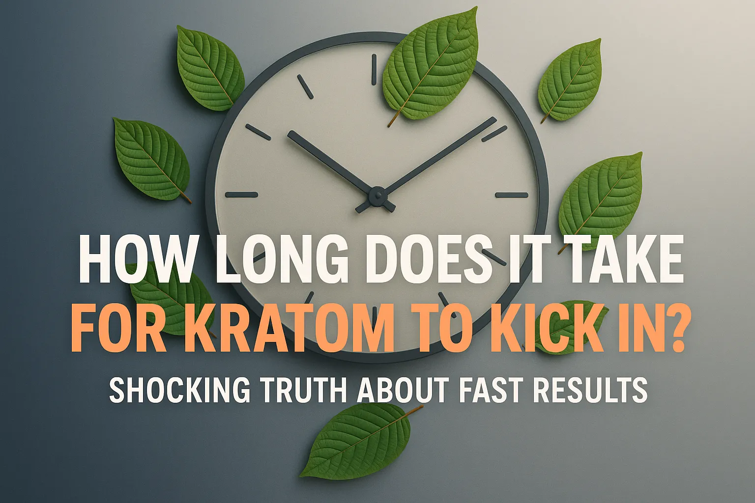 How Long Does It Take for Kratom to Kick In