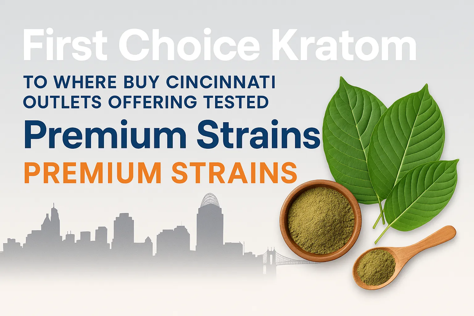 First Choice Kratom To Where Buy Cincinnati