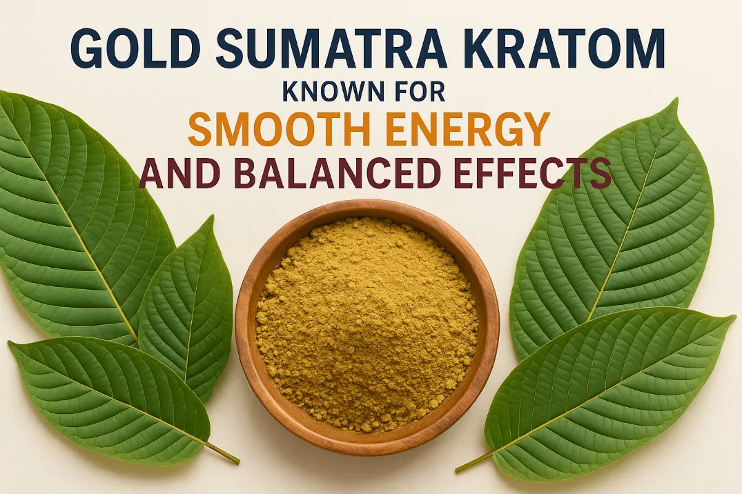 Gold Sumatra Kratom