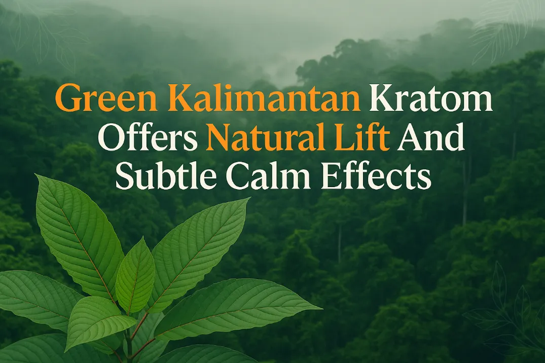 Green Kalimantan Kratom
